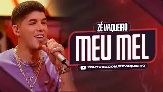 Zé Vaqueiro - Meu Mel (Video Oficial)