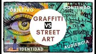 ▶️ 7 (Grandes) DIFERENCIAS entre GRAFFITI y STREET ART 🎨🔥