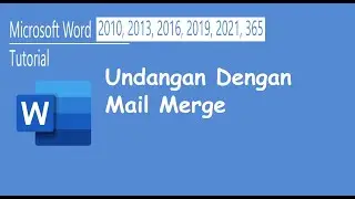 Tutorial Microsoft Word Membuat Undangan Dengan Mail Merge