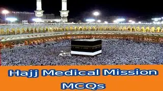 Hajj Medical Mission MCQs | NTS Examination | Subscribe Misbahul Uloom