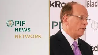 PIF News Network | Larry Fink, BlackRock's Chairman and CEO