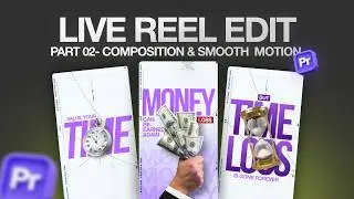 Viral Live Reel Editing in Premiere Pro- Part 02 | Composition & Smooth Motion