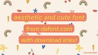 30+ cute and aesthetic fonts on dafont.com (+ download links)🌷✨