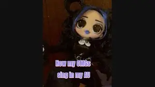 HOW MY OMG DOLLS SING IN MY AU 📀❤️‍🔥🎵🎙