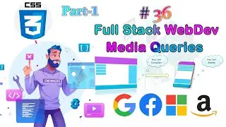 Lec-36 Media Queries (Best Responsive Tool ) Part-1 || Full Stack Web Development Bootcamp||