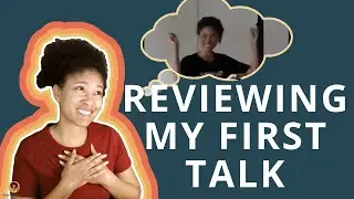 Tips On Giving Your First Talk From Reviewing My First Talk