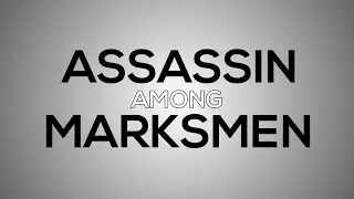 Twitch - ASSASSIN among MARKSMEN