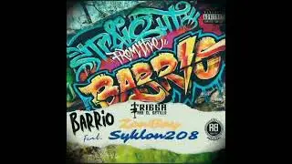 BARRIO - Zon Boy En La Casa X Trigga Flores X Syklon208