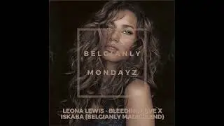 Leona Lewis - Bleeding Love x Iskaba