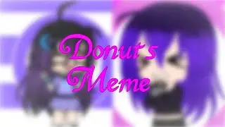 Donuts Meme (Gacha life) | Collab with Aly Chan