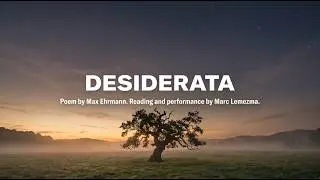 Desiderata — Read by Celebrant Marc Lemezma
