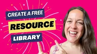 Create A Free Resource Library That Grows Your Email List (Step-By-Step Strategy)