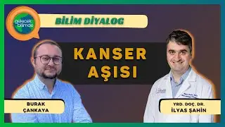 Kanserden Nasıl Korunuruz?: Yrd. Doç. Dr. İlyas Şahin | BilimDiyalog