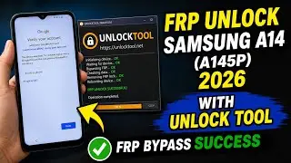 Samsung A14 A145P FRP Unlock 2026 | Unlock Tool FRP Bypass Success