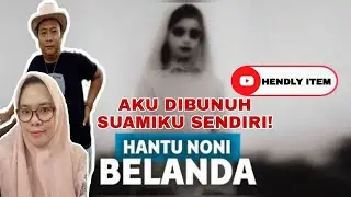 Arwah gentayangan noni belanda