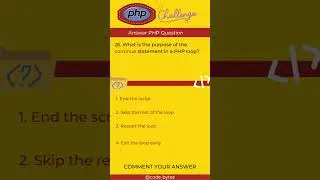 What is the purpose of the continue statement in a PHP loop? 