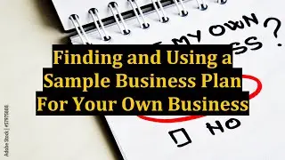 Finding and Using a Sample Business Plan For Your Own Business