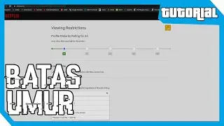 Cara Atur Batasan Usia Film Netflix!