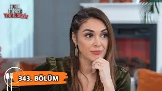 Zuhal Topal’la Yemekteyiz 343. Bölüm