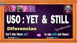 Como Usar Yet y Still |Oraciones Con Yet y Still