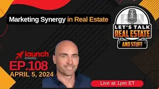 Ep. 108 - Marketing Synergy in Real Estate