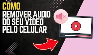 Como REMOVER ÁUDIO do seu VÍDEO pelo CELULAR [2025]