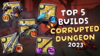 Top 5 Builds in CORRUPTED DUNGEONS 2023 - Albion Online