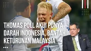 Malaysia Jadi Lawakan, Di Gadang Punya Darah Malaysia Tapi Tidak Thomas Poll Miliki Darah Indonesia