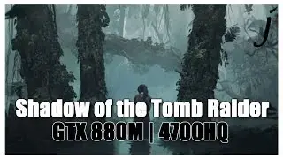 Shadow of the Tomb Raider performance on GTX 880M