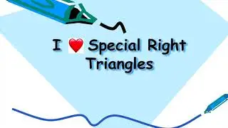 The Special Right Triangles Song