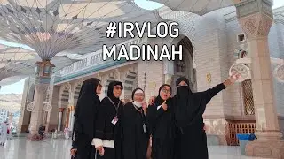 #IRVLOG -  Umroh Edisi Madinnah