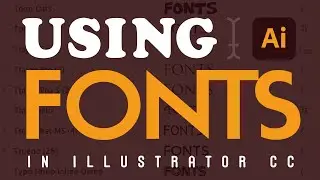 How to use Fonts in Adobe Illustrator CC