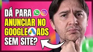CAN I ADVERTISE ON GOOGLE ADS WITHOUT A WEBSITE? CAN I USE AN INSTAGRAM OR WHATSAPP LINK?