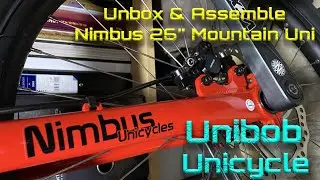 Unibob - Unicycle - Unboxing and Assembling a Nimbus 26" Mountain Unicycle