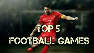 Top 5 Best Football Android Games in 2017