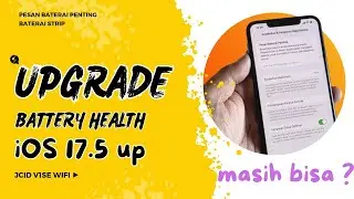 RIBET BANGET !!! Upgrade / Reset Battery Health iPhone iOS 17.5.2 (17.4.1 Keatas)