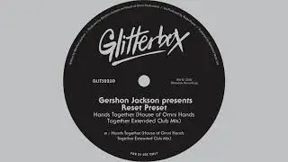 Gershon Jackson presents Reset Preset - 'Hands Together' (House Of Omni Hands Together Ext Club Mix)