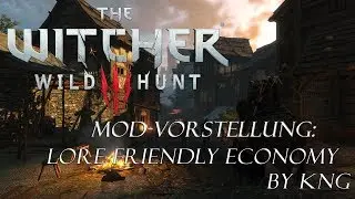 The Witcher 3: Wild Hunt | Mod Vorstellung/Empfehlung Lore Economy Mod by KNG