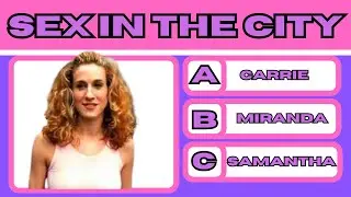 ULTIMATE SEX IN THE CITY QUIZ