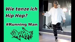 Tanz Tutorial: Wie tanze ich Hip Hop? | Running Man | Tanzen einfach lernen für Anfänger