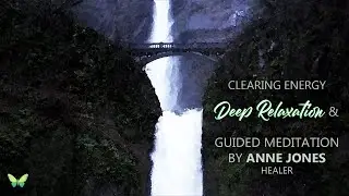 Profound Healing & Falling Into Sleep Fast | Clearing Energy Guided Meditation By Anne Jones Healer