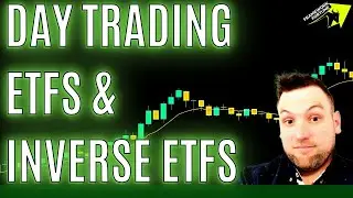 HOW TO DAY TRADE ETFS AND INVERSE ETFS  (ETFS AND INVERSE ETFS EXPLAINED) ETF TRADING STRATEGY 2021