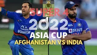 Asia Cup 2022 | Super 4 Match 5 | Afghanistan vs India | Match Preview