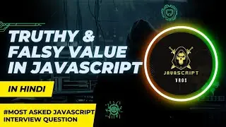 Truthy vs Falsy Values: What's the Difference and Why Should You Care?
