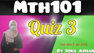 Mth101 Quiz 3 solution 2024 |