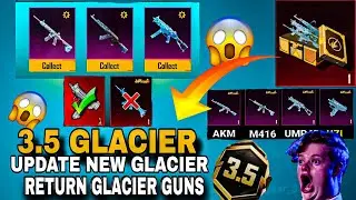 😱Confirm Glacier Gun In 3.5 Update | M416 Glacier Chance Kab Aayega | All Glaciers In One Crate