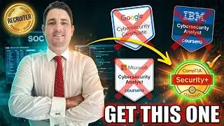Security+ vs Google vs Microsoft vs IBM — Which Cybersecurity Certificate is Actually Worth It?