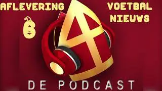 SINTERKLAASJOURNAAL 2020 PODCAST #6 - Voetbal nieuws - PODCAST NEDERLAND
