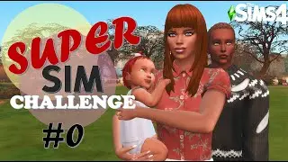 ⚡The Sims 4 Super Sim Challenge: Episode 0 - Crafting the Ultimate Sim  ⚡