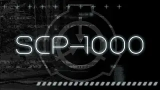 SCP-1000 - Bigfoot